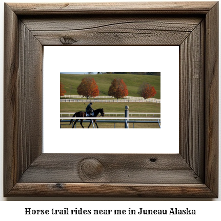 horse trail rides near me in Juneau, Alaska